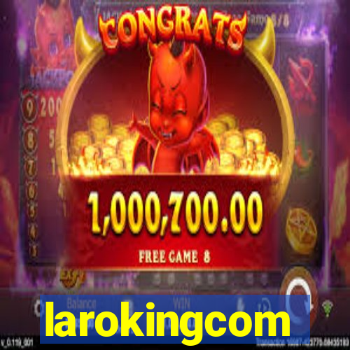 larokingcom