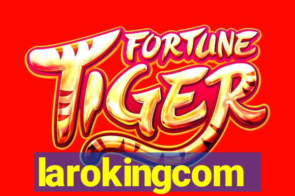 larokingcom