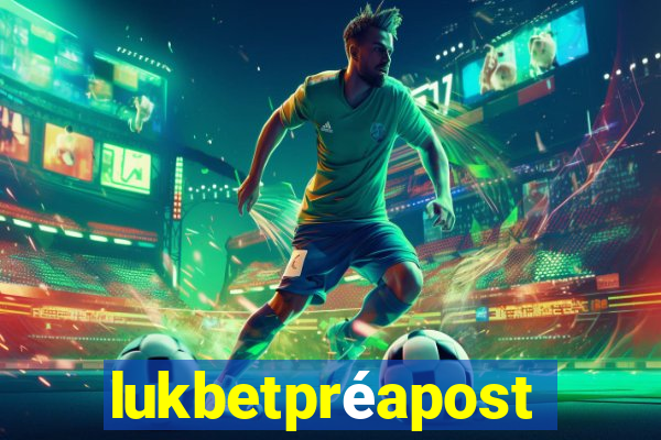 lukbetpréaposta