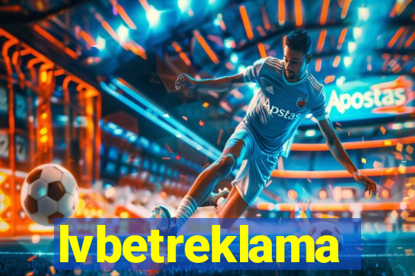 lvbetreklama