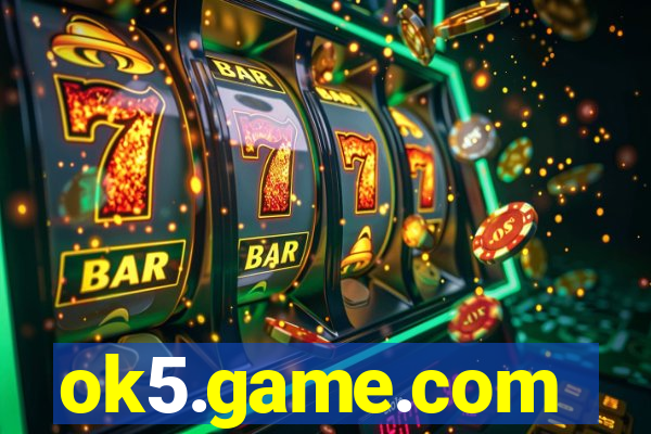 ok5.game.com