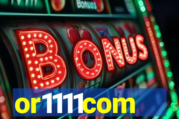 or1111com