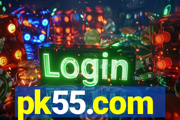 pk55.com