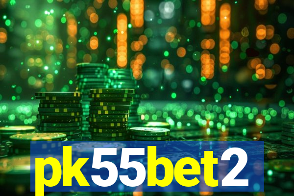 pk55bet2