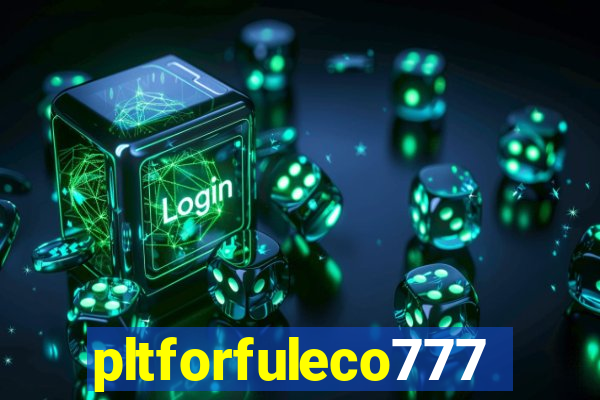 pltforfuleco777