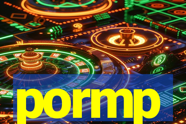 pormp