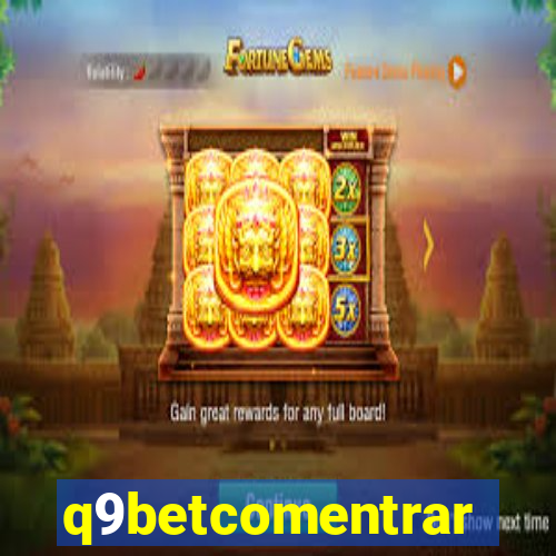 q9betcomentrar