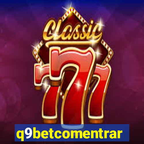 q9betcomentrar