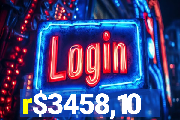 r$3458,10