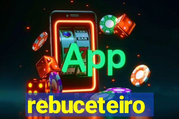 rebuceteiro