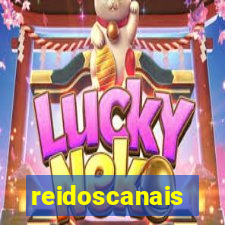 reidoscanais