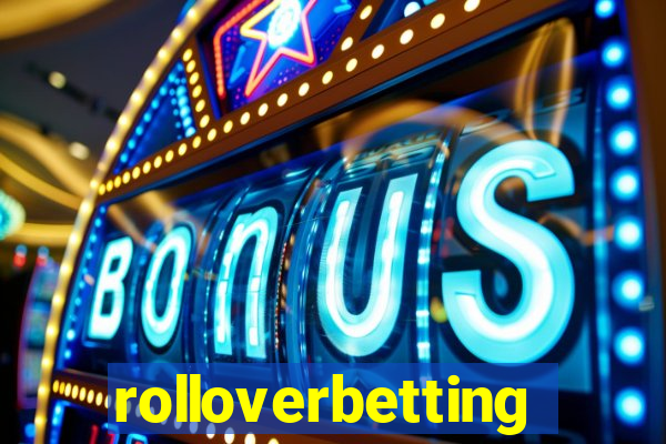 rolloverbetting