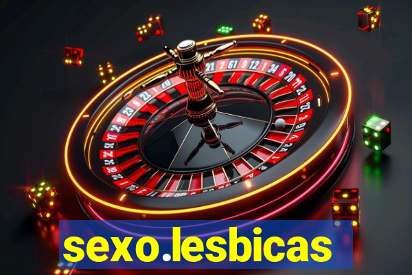 sexo.lesbicas