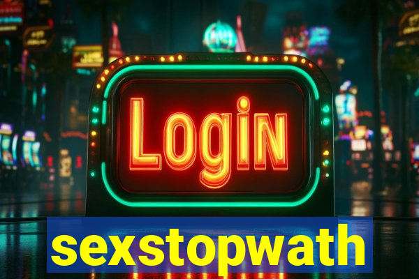 sexstopwath