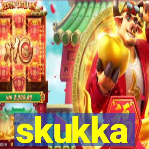 skukka