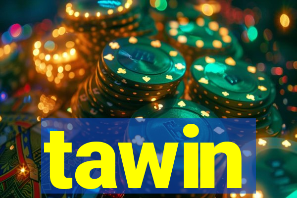 tawin