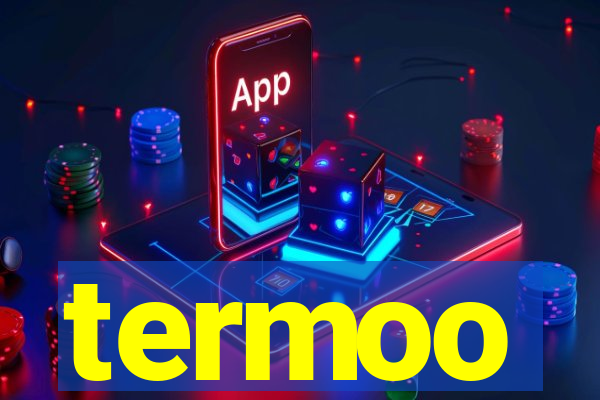 termoo