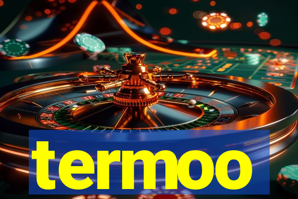 termoo