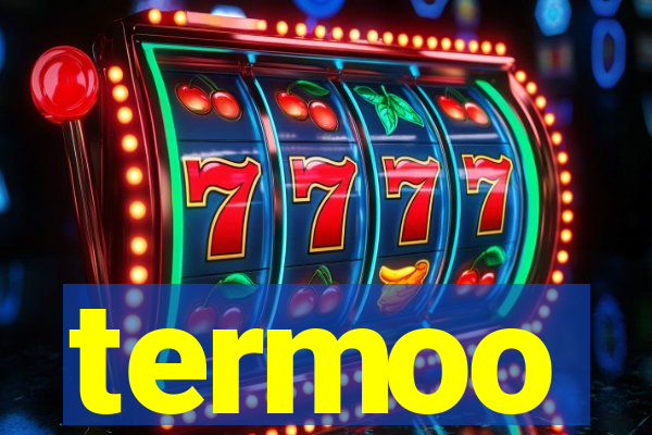 termoo