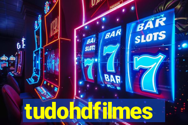tudohdfilmes