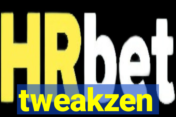 tweakzen