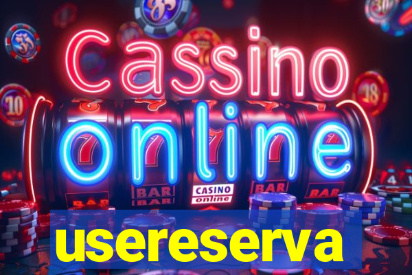 usereserva