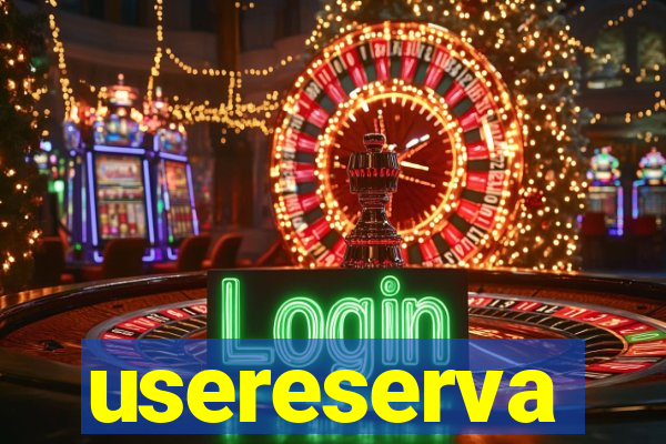 usereserva