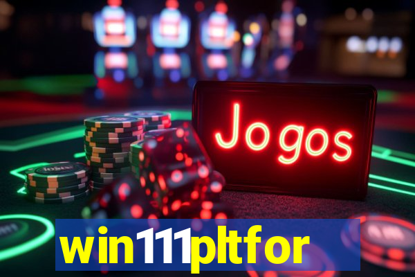 win111pltfor