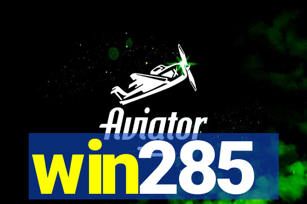 win285