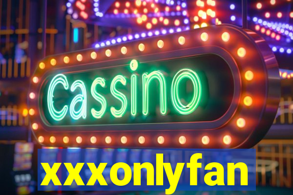xxxonlyfan